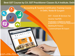 GST Certification Course in Delhi, GST e-filing, GST Return, 100% Job Placement, Free SAP FICO Training in Noida,