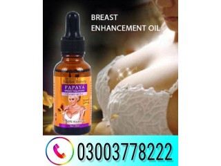 Papaya Breast Essential Oil price in Faisalabad\ 03003778222