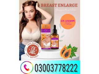 Papaya Breast Essential Oil price in Rawalpindi\ 03003778222